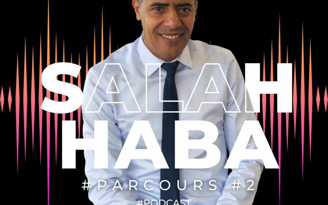 Le parcours de Salah Haba (Partie2/3)