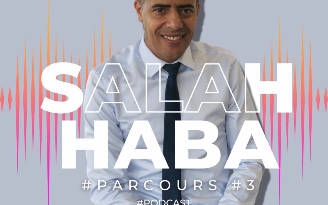 Le Parcours de Salah Haba (Partie 3/3)