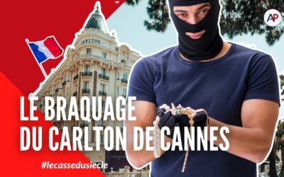 Le braquage éclair du Carlton de Cannes #Lesaviez-vous