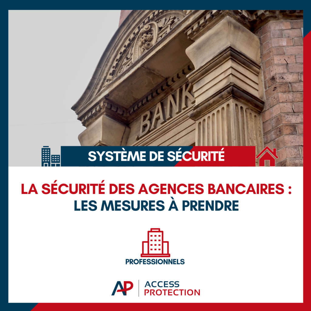 Sécurité des agences bancaires